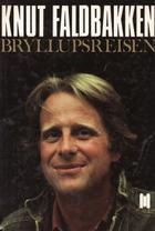 "Bryllupsreisen en kjærlighetsroman" av Knut Faldbakken