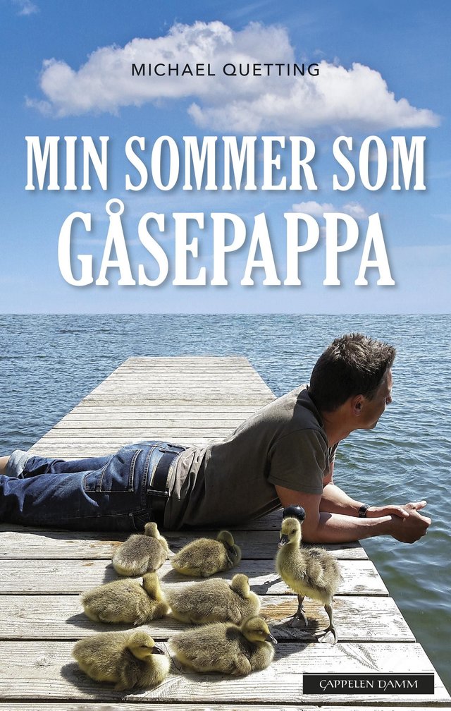 "Min sommer som gåsepappa" av Michael Quetting