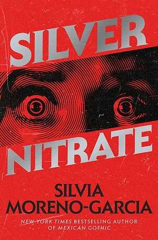 "Silver Nitrate" av Silvia Moreno-Garcia