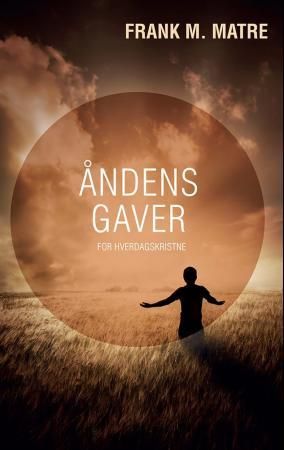"Åndens gaver for hverdagskristne" av Frank M. Matre