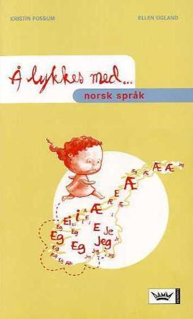 "Å lykkes med norsk språk" av Kristin Fossum