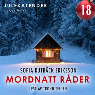 "Mordnatt råder - luke 18" av Sofia Rutbäck Eriksson