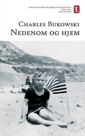 "Nedenom og hjem" av Charles Bukowski