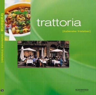 Trattoria - italienske fristelser