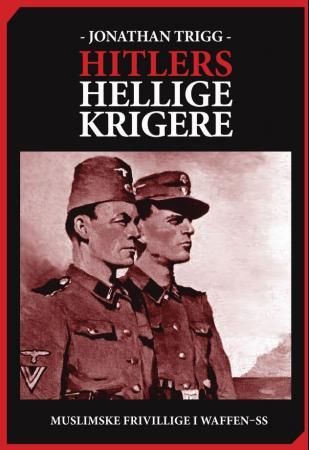 Hitlers hellige krigere - muslimske frivillige i Waffen-SS