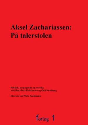 "På talerstolen ; Propaganda, politikk og retorikk" av Aksel Zachariassen