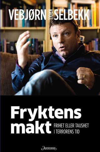 "Fryktens makt frihet eller taushet i terrorens tid" av Vebjørn Kroll Selbekk