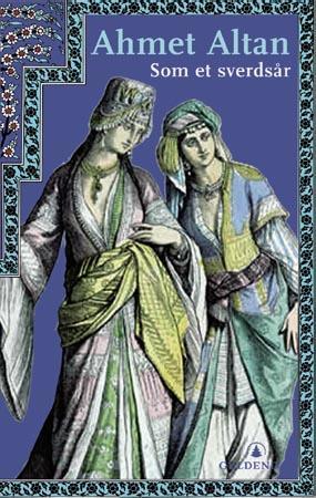 "Som et sverdsår" av Ahmet Altan