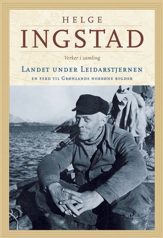 Landet under Leidarstjernen - en ferd til grønlands norrøne bygder