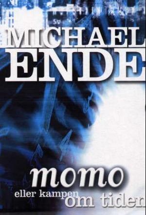 "Momo, eller Kampen om tiden ; Den uendelige historie" av Michael Ende