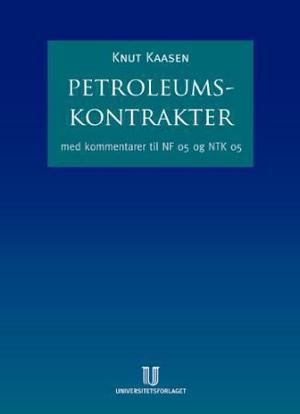 "Petroleumskontrakter - med kommentar til NF 05 og NTK 05" av Knut Kaasen