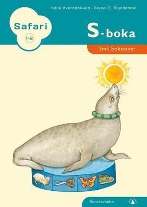 "Safari 1-2 - S-boka : små bokstaver : bokstavbøker" av Kåre Kverndokken