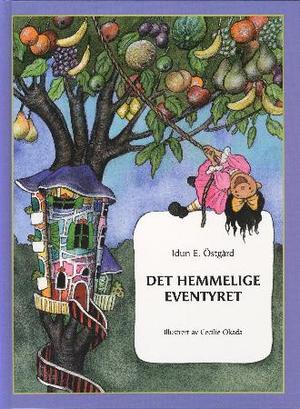 "Det hemmelige eventyret" av Idun E. Östgård