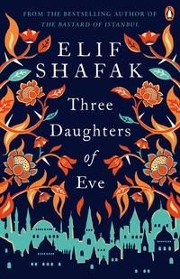 "Three daughters of Eve" av Elif Shafak