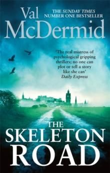 "The skeleton road" av Val McDermid