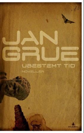 "Ubestemt tid noveller" av Jan Grue