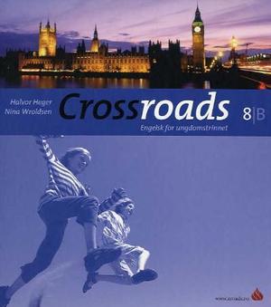 "Crossroads 8B - Elevbok : engelsk for ungdomstrinnet" av Halvor Heger