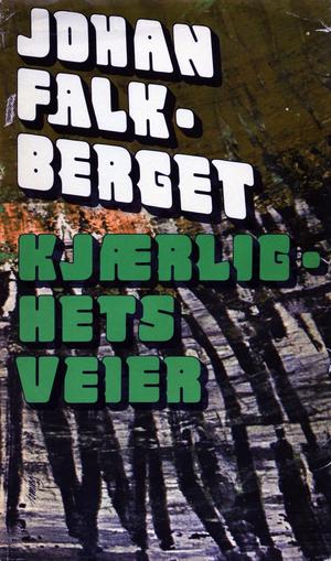 "Nattens brød. Kjærlighets veier" av Johan Falkberget