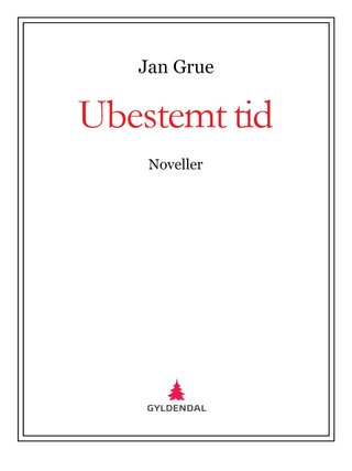 Ubestemt tid - noveller