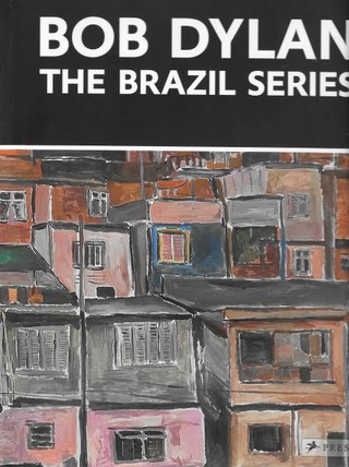 "The Brazil Series With Contributions By John Elderfield & Kasper Monrad" av Bob Dylan