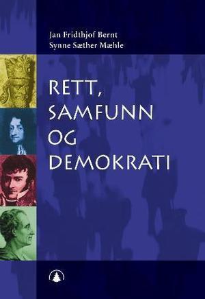 "Rett, samfunn og demokrati - innledning til juss-studiet" av Jan Fridthjof Bernt