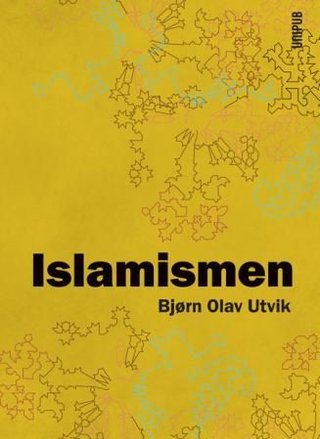 "Islamismen" av Bjørn Olav Utvik
