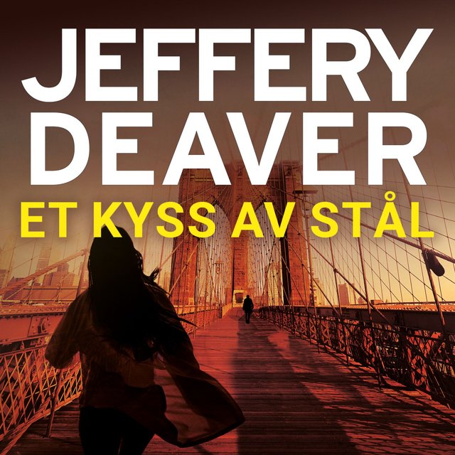 "Et kyss av stål" av Jeffery Deaver