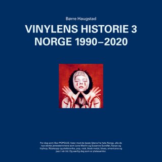 "Vinylens historie 3 : Norge 1990-2020" av Børre Haugstad