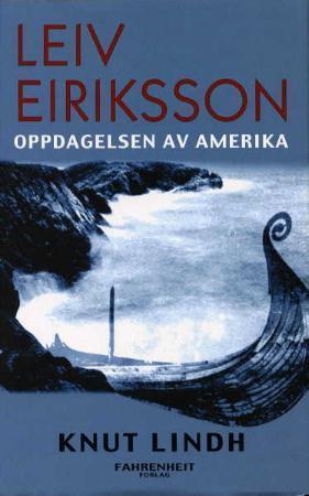 "Leiv Eiriksson - oppdagelsen av Amerika" av Knut Lindh