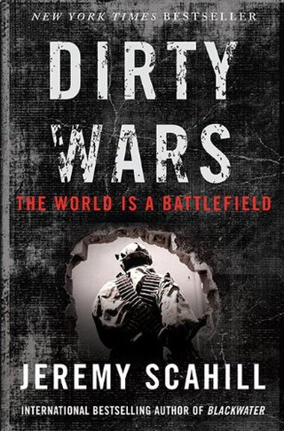 "Dirty Wars The World Is A Battlefield" av Jeremy Scahill