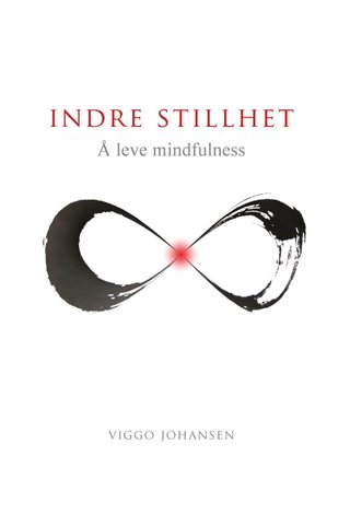 Indre stillhet - å leve mindfulness