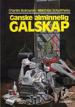 "Ganske alminnelig galskap" av Charles Bukowski
