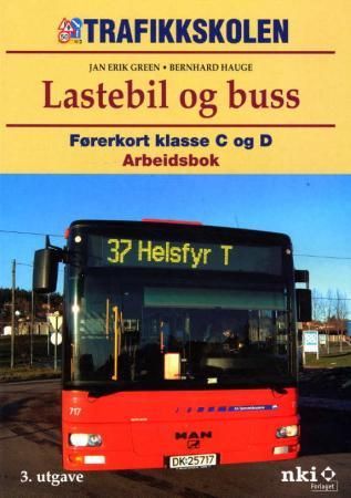 Lastebil og buss - arbeidsbok : førerkort klasse C og D