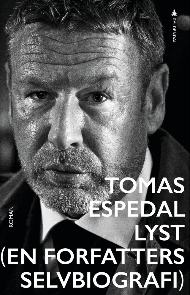 "Lyst - (en forfatters selvbiografi) : roman" av Tomas Espedal