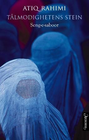 "Tålmodighetens stein - seng-e-saboor" av Atiq Rahimi