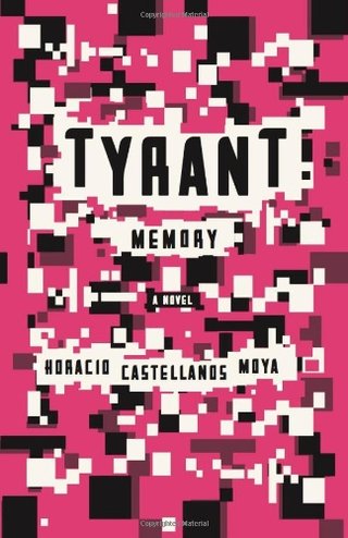 "Tyrant Memory" av Horacio Castellanos Moya