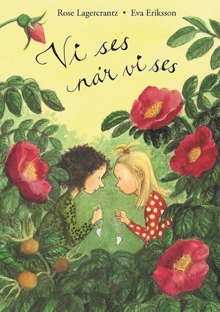 "Vi ses når vi ses" av Rose Lagercrantz
