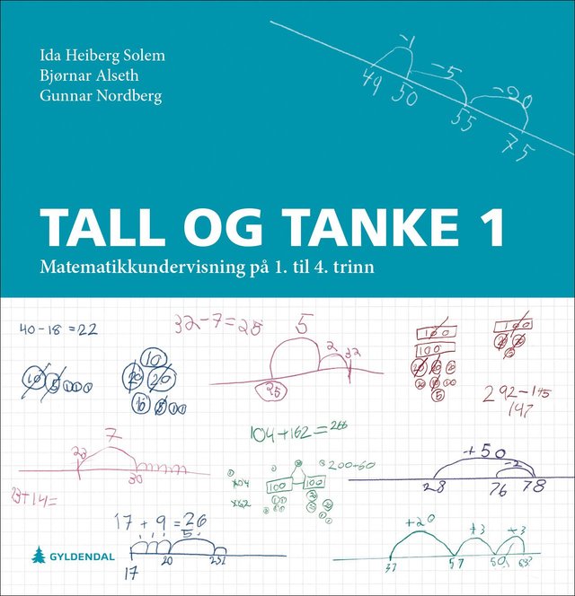 "Tall og tanke 1 - matematikkundervisning på 1. til 4. trinn" av Ida Heiberg Solem