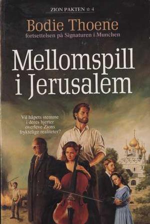 "Mellomspill i Jerusalem Zion pakten 4" av Bodie Thoene