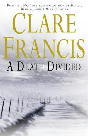 "A death divided" av Clare Francis