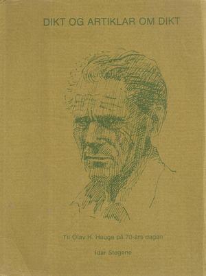 "Dikt og artiklar om dikt - til Olav H.Hauge på 70-års dagen" av Idar Stegane