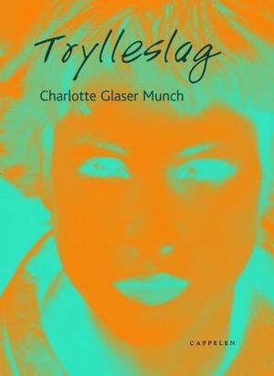 "Trylleslag ungdomsroman" av Charlotte Glaser Munch