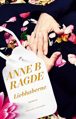 "Liebhaberne roman" av Anne Birkefeldt Ragde