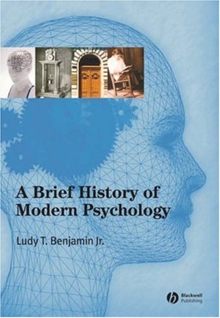 A Brief History of Modern Psychology (Blackwell Brief Histories of Psychology)