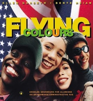 Flying colours - textbook : engelsk grunnkurs for allmenne og økonomiske/administrative fag