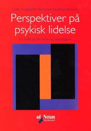 "Perspektiver på psykisk lidelse - en innføring for helse- og sosialfagene" av Svein Haugsgjerd