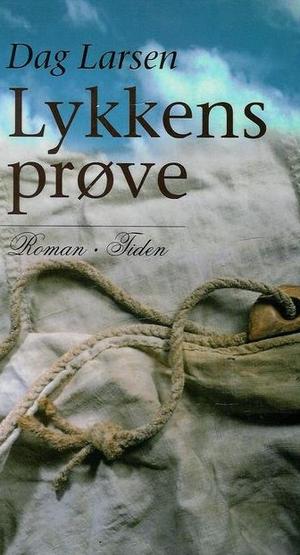"Lykkens prøve" av Dag Larsen