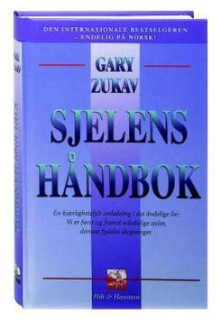 Sjelens håndbok - en kjærlighetsfylt veiledning i det åndelige liv : vi er først og fremst udødelige sjeler, dernest fysiske skapninger