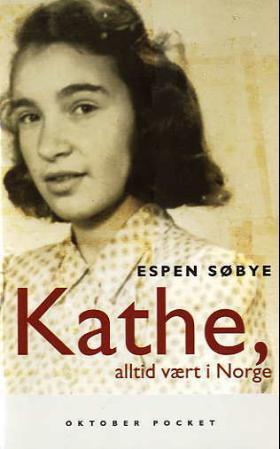 "Kathe, alltid vært i Norge - biografi" av Espen Søbye