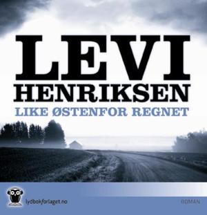 "Like østenfor regnet" av Levi Henriksen